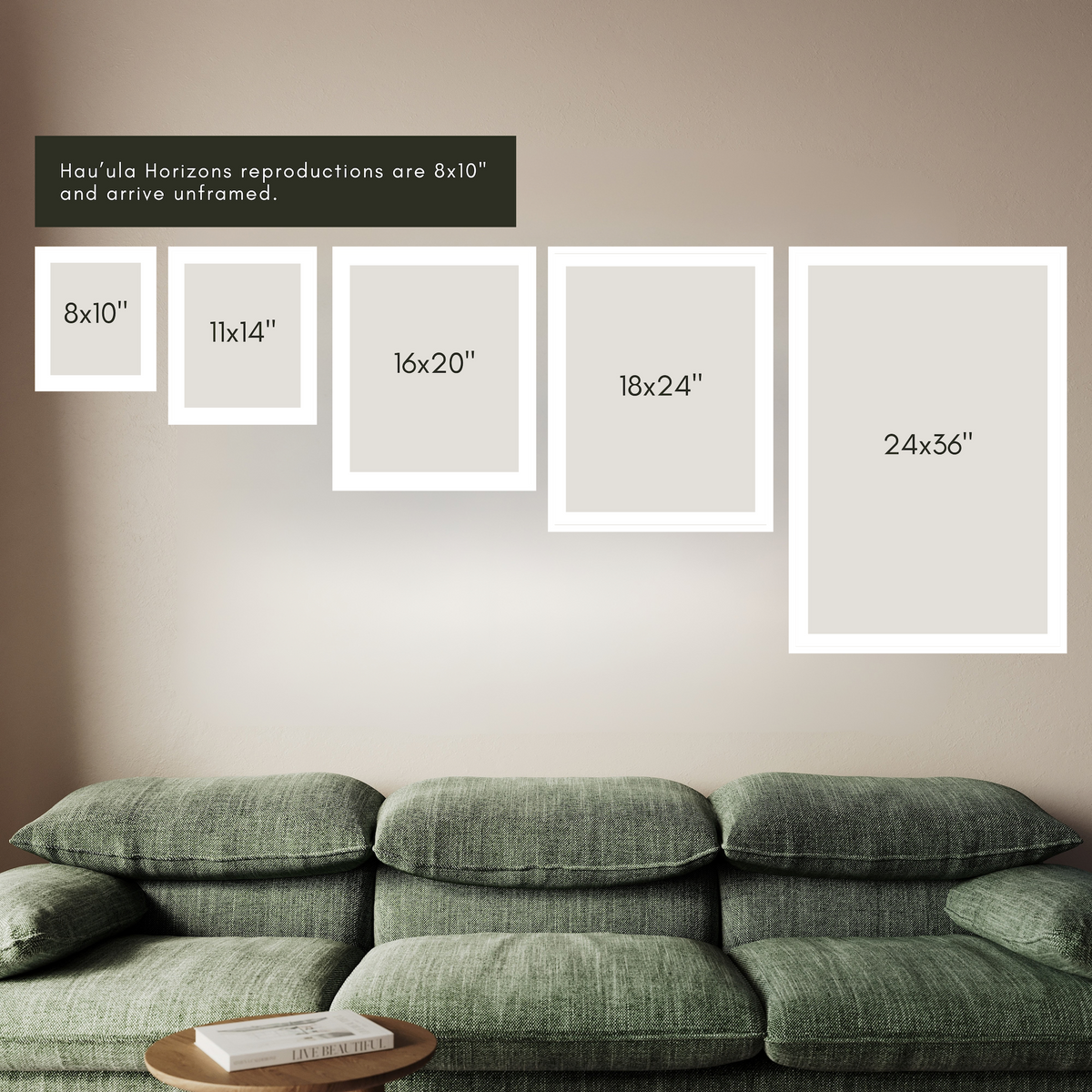 A staged living room scene showing a green sofa against a beige wall, with five white picture frames mounted above it labeled in size from 8x10 to 24x36 inches. Text at the top says Hau'ula Horizons reproductions are 8x10 and arrive unframed.